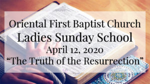 OFBC Ladies Sunday School for April 12 2020 - Oriental First Baptist Church