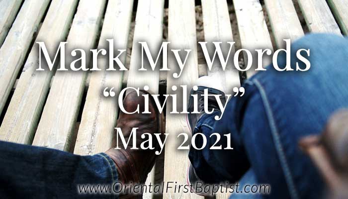 Mark My Words Article - Civility - May 2021