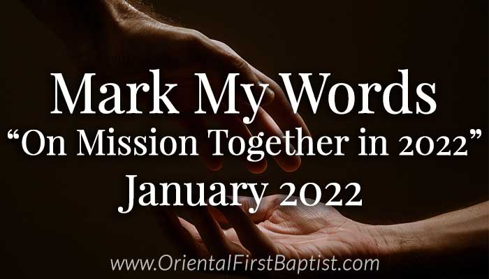 Mark My Words Article - On Mission Together in 2022 - January 2022