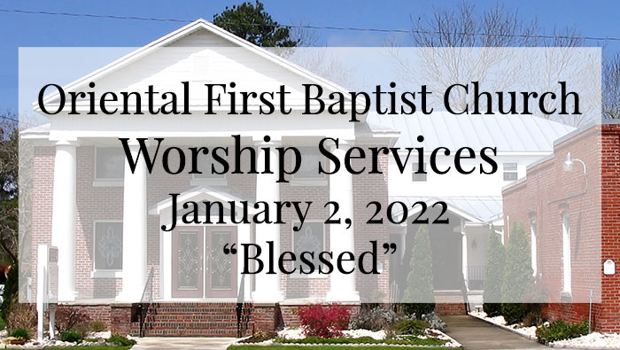 OFBC Worship Service for January 2 2022