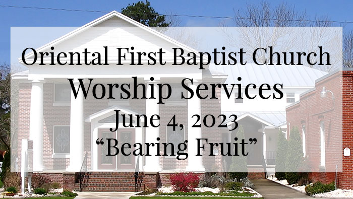OFBC Worship Service for June 4 2023